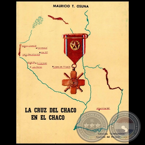LA CRUZ DEL CHACO EN EL CHACO - Autor: MAURICIO T OSUNA - Ao 1976